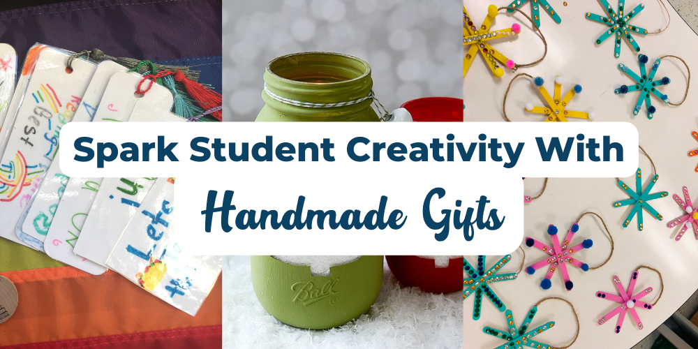Spark Student Creativity with Handmade Gifts