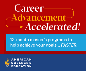 Career Advancement Accelerated with American College of Education (ACE)
