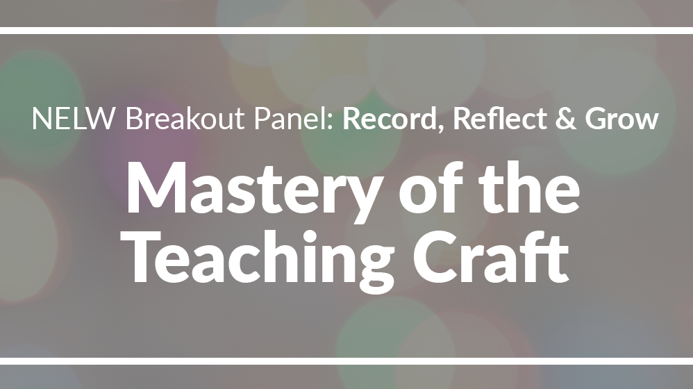 NELW 2022 Panel: Mastery of the Teaching Craft
