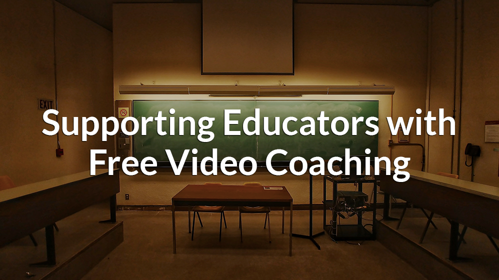 Supporting Educators with Free Video Coaching